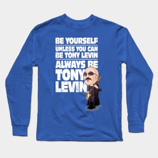 Always be Tony Levin Long Sleeve T-Shirt